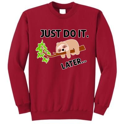 Just Do It Later Funny Lazy Sloth Tall Sweatshirt