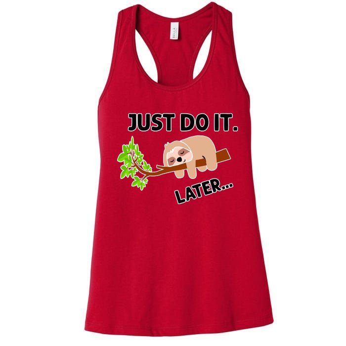 Just Do It Later Funny Lazy Sloth Women's Racerback Tank