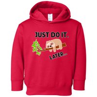 Just Do It Later Funny Lazy Sloth Toddler Hoodie