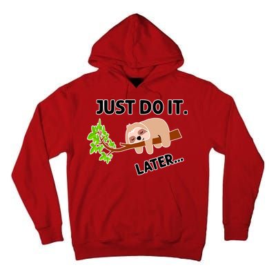 Just Do It Later Funny Lazy Sloth Tall Hoodie