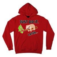 Just Do It Later Funny Lazy Sloth Tall Hoodie