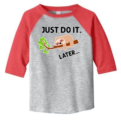 Just Do It Later Funny Lazy Sloth Toddler Fine Jersey T-Shirt