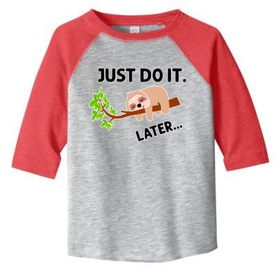 Just Do It Later Funny Lazy Sloth Toddler Fine Jersey T-Shirt