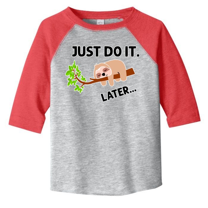 Just Do It Later Funny Lazy Sloth Toddler Fine Jersey T-Shirt