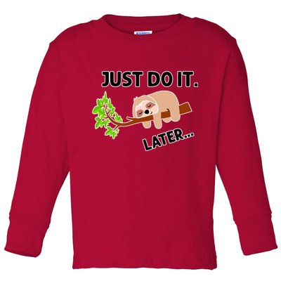 Just Do It Later Funny Lazy Sloth Toddler Long Sleeve Shirt