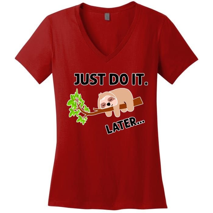 Just Do It Later Funny Lazy Sloth Women's V-Neck T-Shirt