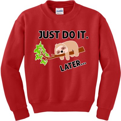 Just Do It Later Funny Lazy Sloth Kids Sweatshirt