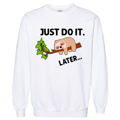 Just Do It Later Funny Lazy Sloth Garment-Dyed Sweatshirt