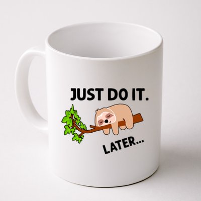 Just Do It Later Funny Lazy Sloth Coffee Mug