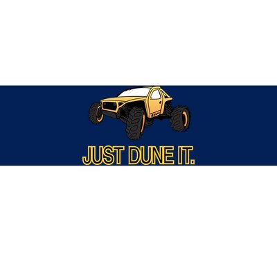 Just Dune It Bumper Sticker