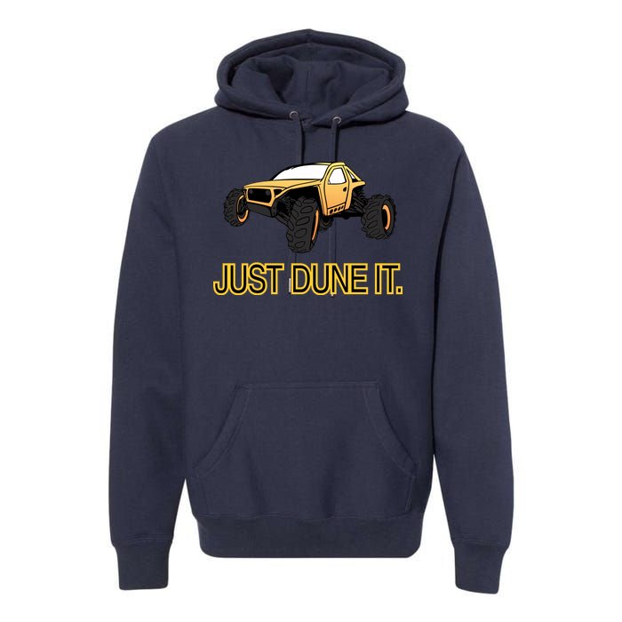 Just Dune It Premium Hoodie