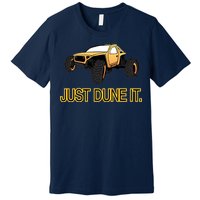 Just Dune It Premium T-Shirt