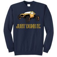 Just Dune It Tall Sweatshirt