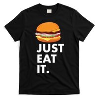 Just Eat It Hamburger Lover  T-Shirt