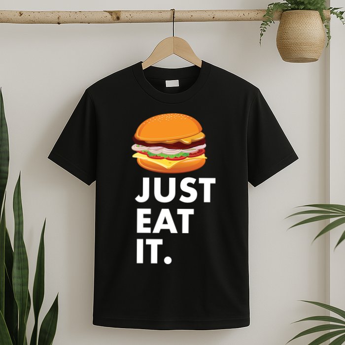 Just Eat It Hamburger Lover  T-Shirt