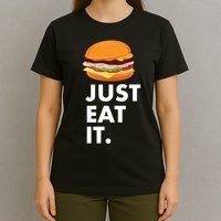 Just Eat It Hamburger Lover  T-Shirt