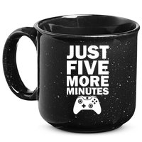 Just Five More Minutes Funny Video Game 15oz Campfire Ceramic Mug