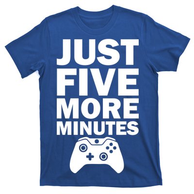 Just Five More Minutes Funny Video Game T-Shirt