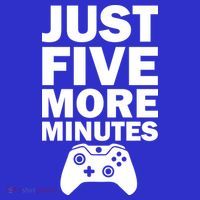 Just Five More Minutes Funny Video Game Button