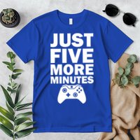 Just Five More Minutes Funny Video Game Premium T-Shirt
