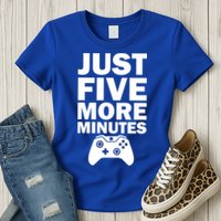 Just Five More Minutes Funny Video Game Womens T-Shirt