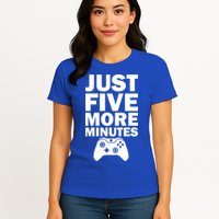 Just Five More Minutes Funny Video Game Womens T-Shirt