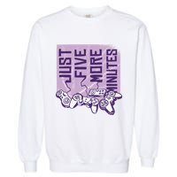Just Five More Minutes Game Garment-Dyed Sweatshirt