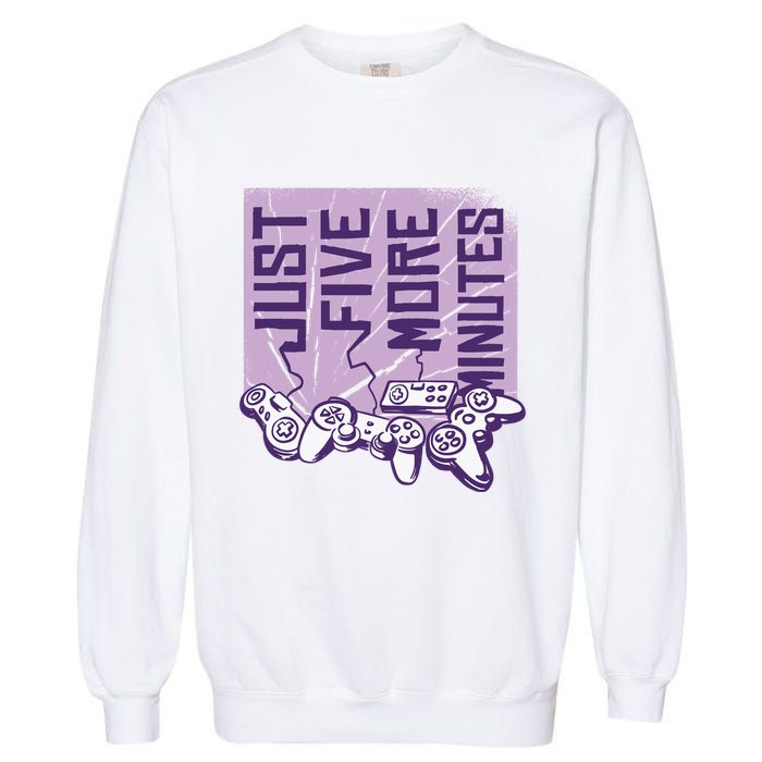 Just Five More Minutes Game Garment-Dyed Sweatshirt