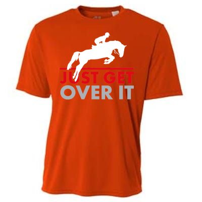 Just Get Over It Funny Horse Riding Cooling Performance Crew T-Shirt