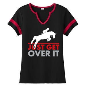 Just Get Over It Funny Horse Riding Ladies Halftime Notch Neck Tee