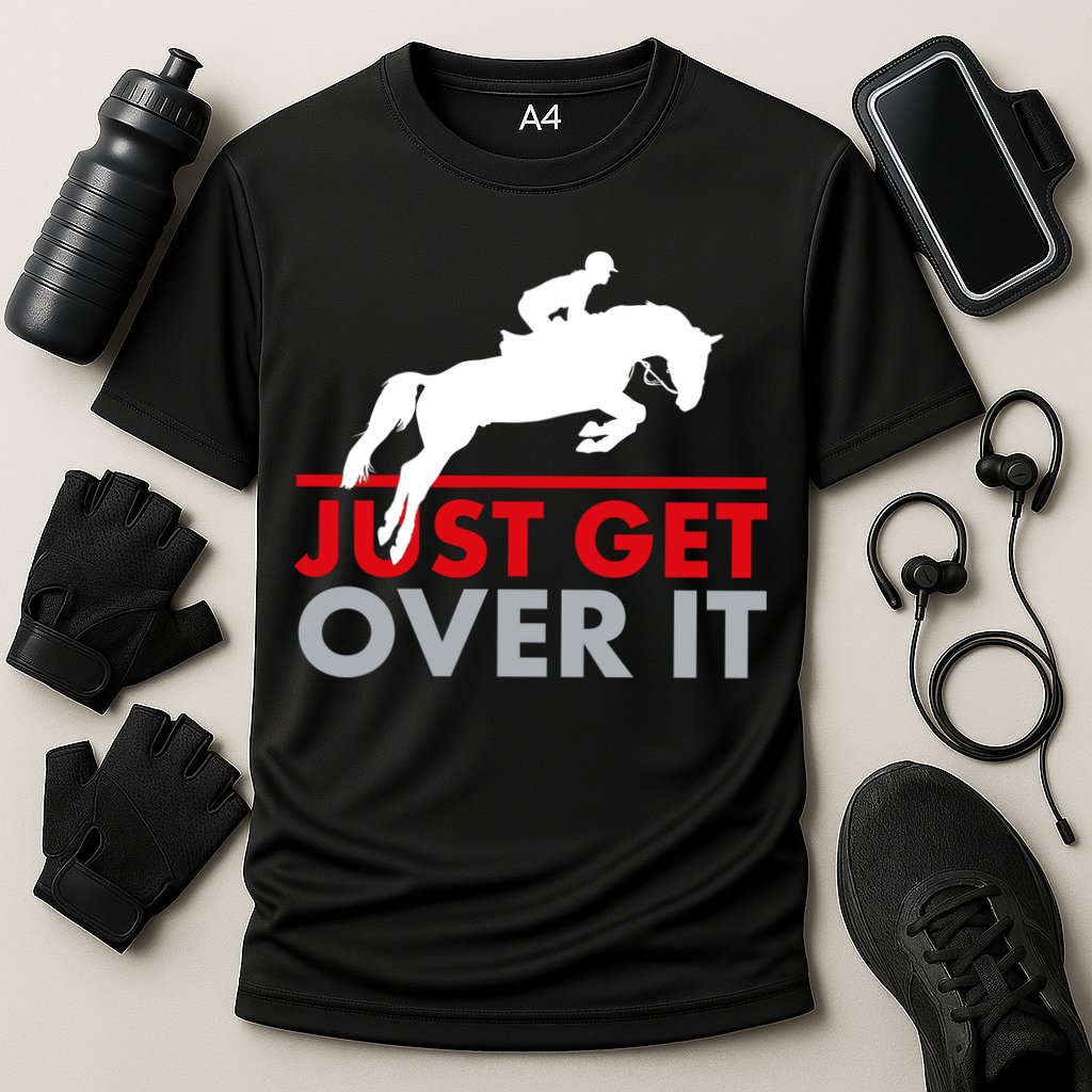 Just Get Over It Funny Horse Riding Performance Shirt