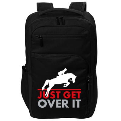 Just Get Over It Funny Horse Riding Impact Tech Backpack