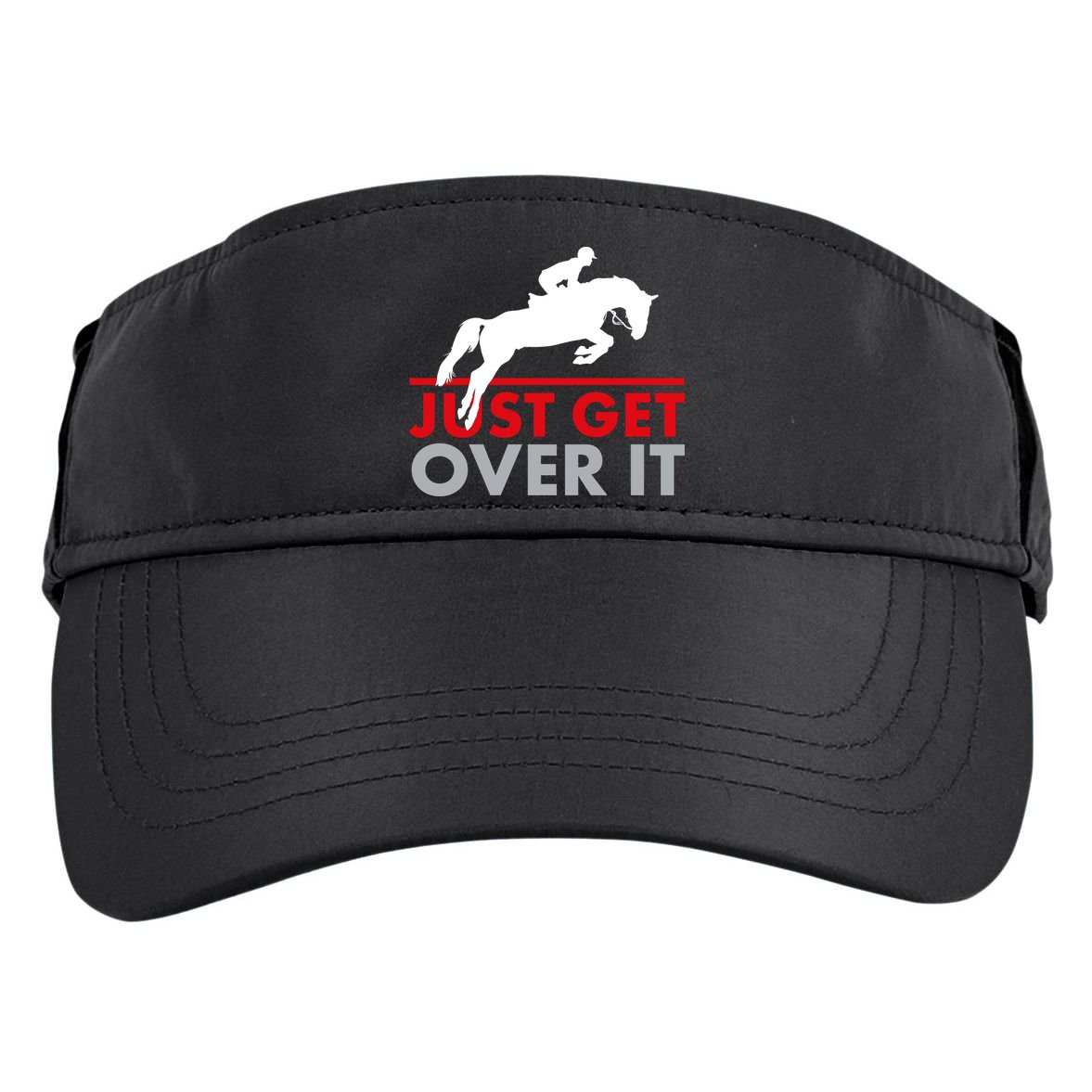 Just Get Over It Funny Horse Riding Adult Drive Performance Visor