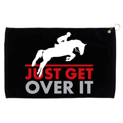 Just Get Over It Funny Horse Riding Grommeted Golf Towel