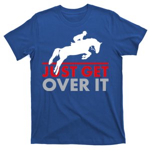 Just Get Over It Funny Horse Riding T-Shirt