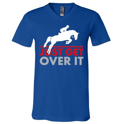 Just Get Over It Funny Horse Riding V-Neck T-Shirt