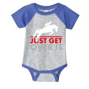 Just Get Over It Funny Horse Riding Infant Baby Jersey Bodysuit