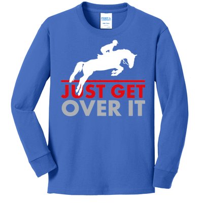 Just Get Over It Funny Horse Riding Kids Long Sleeve Shirt