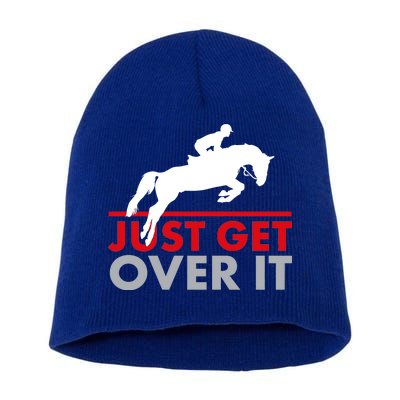 Just Get Over It Funny Horse Riding Short Acrylic Beanie