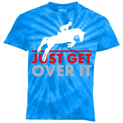 Just Get Over It Funny Horse Riding Kids Tie-Dye T-Shirt