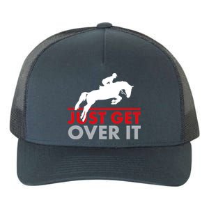 Just Get Over It Funny Horse Riding Yupoong Adult 5-Panel Trucker Hat