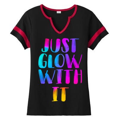 Just Glow With It Funny Retro Ladies Halftime Notch Neck Tee