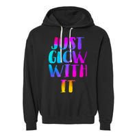 Just Glow With It Funny Retro Garment-Dyed Fleece Hoodie