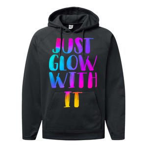 Just Glow With It Funny Retro Performance Fleece Hoodie