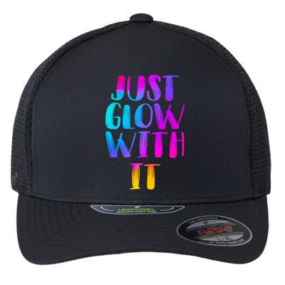 Just Glow With It Funny Retro Flexfit Unipanel Trucker Cap