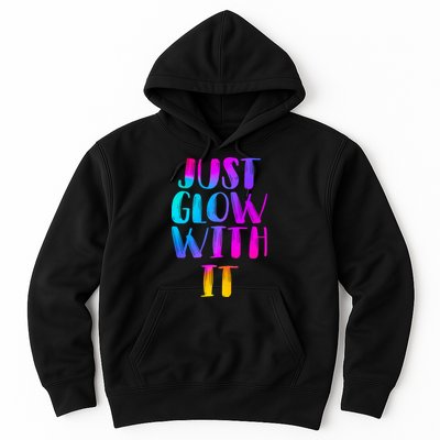 Just Glow With It Funny Retro Hoodie