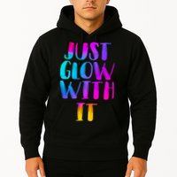 Just Glow With It Funny Retro Hoodie