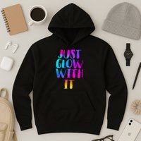 Just Glow With It Funny Retro Hoodie