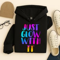 Just Glow With It Funny Retro Hoodie