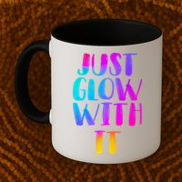 Just Glow With It Funny Retro Mug